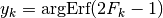 y_k = \text{argErf}(2F_k - 1)